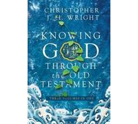 Christopher J. H. Wright Knowing God Through the Old Testament (Tascabile)
