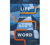 Christopher J. H. Wright Life Through God’s Word (Tascabile)