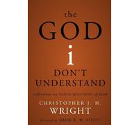 Christopher J. H. Wright The God I Don't Understand (Tascabile)