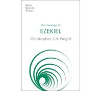 Christopher J. H. Wright The Message of Ezekiel (Tascabile)