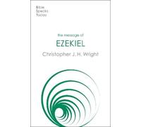 Christopher J. H. Wright The Message of Ezekiel (Tascabile)