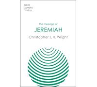 Christopher J H Wright The Message of Jeremiah (Tascabile)