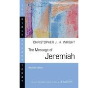 Christopher J. H. Wright The Message of Jeremiah (Tascabile)