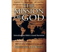 Christopher J. H. Wright The Mission of God (Tascabile)