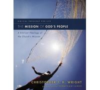 Christopher J. H. Wright The Mission of God's People (Tascabile)