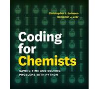 Christopher J. Johnson Benjamin J. Lear Coding for Chemists (Tascabile)