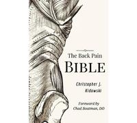 Christopher J Kidawski The Back Pain Bible (Tascabile)