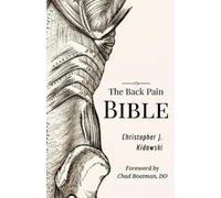 Christopher J Kidawski The Back Pain Bible (Tascabile) Pain Bibles