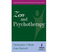 Christopher J. Mruk Joan Hartzell Zen and Psychotherapy (Tascabile)