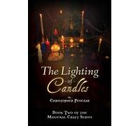 Christopher J Penczak The Lighting of Candles (Tascabile) Magickal Craft