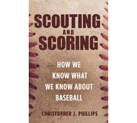 Christopher J. Phillips Scouting and Scoring (Copertina rigida)
