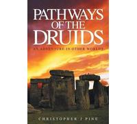 Christopher J. Pine Pathways of the Druids (Tascabile)