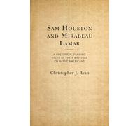 Christopher J. Ryan Sam Houston and Mirabeau Lamar (Copertina rigida)