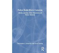 Christopher J. Schneider Erick Lamin Police Body-Worn Camera (Copertina rigida)
