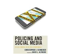 Christopher J. Schneider Policing and Social Media (Tascabile)