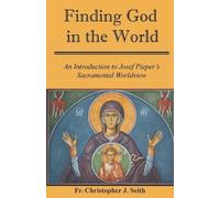 Christopher J Seith Finding God in the World (Tascabile)