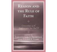 Christopher J. Thompson Reason and the Rule of Faith (Tascabile)