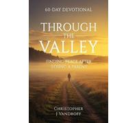 Christopher J V Through the Valley 60-Day Devotional Finding Peace A (Tascabile)
