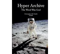 Christopher J W Gharib Hyper Archive (Tascabile)