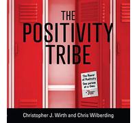 Christopher J Wirth Chris Wilberding The Positivity Tribe (Copertina rigida)