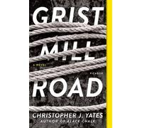 Christopher J. Yates Grist Mill Road (Tascabile)