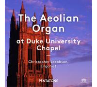 Christopher Jacobson The Aeolian Organ at Duke University Chapel (CD)