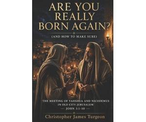 Christopher James Turgeon Are You Really Born Again? (Tascabile)