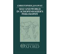 Christopher Janawa Self and World in Schopenhauer's Philosoph (Copertina rigida)