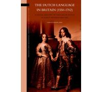 Christopher Job The Dutch Language in Britain (1550-1702): A (Copertina rigida)