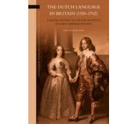 Christopher Joby The Dutch Language in Britain (1550-1702) (Copertina rigida)