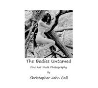 Christopher John Ball The Bodies Untamed (Tascabile)