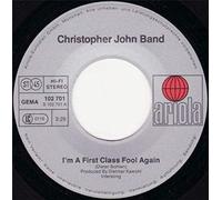 Christopher John Band - I'm a first class fool again (Bohlen) / Vinyl single [Vinyl-Single 7'']