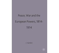 Christopher John Bar Peace, War and the European Powers, 1814 (Copertina rigida)