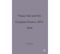 Christopher John Bartle Peace, War and the European Powers, 1814-19 (Tascabile)