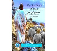 Christopher John Joseph The Teachings of Jesus Unplugged (Tascabile)
