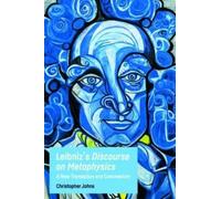 Christopher Johns Leibniz's Discourse on Metaphysics (Copertina rigida)