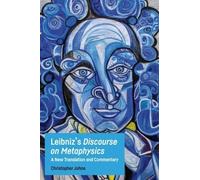 Christopher Johns Leibniz's Discourse on Metaphysics (Copertina rigida)