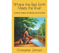 Christopher Johnson Where the Red Earth Meets the River (Tascabile)