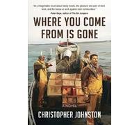 Christopher Johnston Where You Come From is Gone (Tascabile)