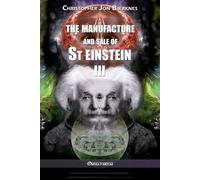 Christopher Jon Bjerkne The manufacture and sale of St Einstein - II (Tascabile)