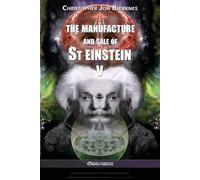 Christopher Jon Bjerknes The manufacture and sale of St Einstein - V (Tascabile)