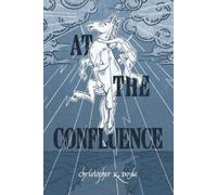 Christopher K Doyle At the Confluence (Tascabile)