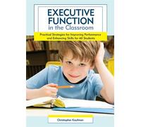 Christopher Kaufman Executive Function in the Classroom (Tascabile)