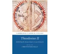 Christopher Kelly Theodosius II (Tascabile) Cambridge Classical Studies