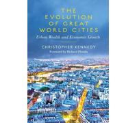 Christopher Kennedy The Evolution of Great World Cities (Tascabile)