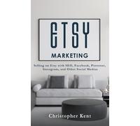 Christopher Kent Etsy Marketing (Tascabile)