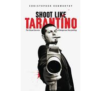 Christopher Kenworthy Shoot Like Tarantino (Tascabile)