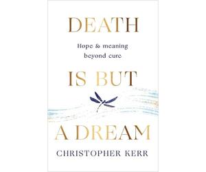 Christopher Kerr Death is But a Dream (Tascabile)