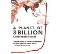 Christopher Kevin Tucker A Planet of 3 Billion (Copertina rigida)
