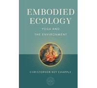 Christopher Key Chapple Embodied Ecology (Copertina rigida)